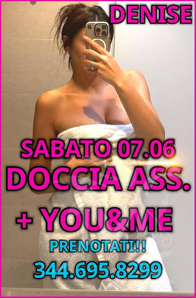 DENISE ? SABATO 07.06 DOCCIA ASSISTITA!!! PRENOTATI! 1
